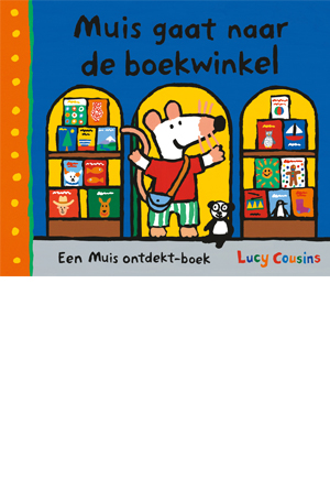 Muis gaat naar de boekwinkel Lucy Cousins