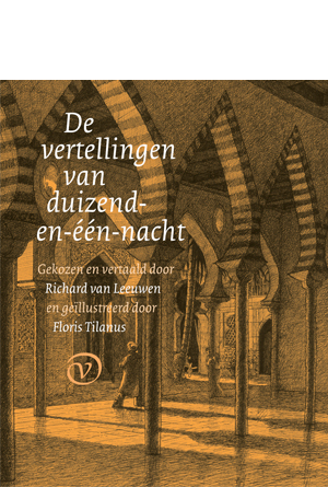 De vertellingen van duizend-en-één-nacht Richard van Leeuwen en Floris Tilanus